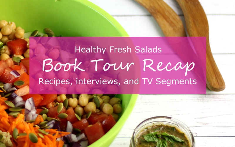 Healthy Fresh Salads Book Tour Recap on @jesselwellness #booktour #jlwcookbook